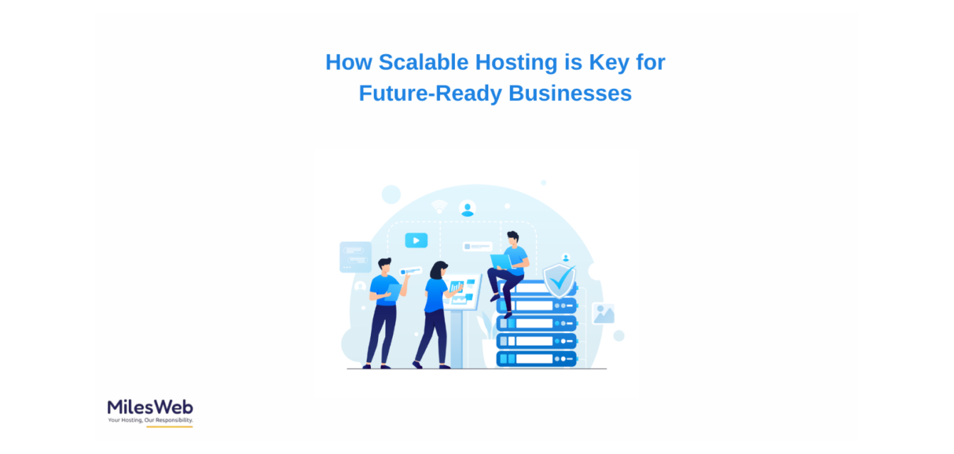 How Scalable Hosting is Key for Future-Ready Businesses
